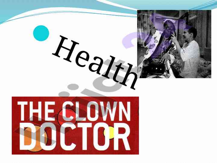 How clowns can be doctors in health care