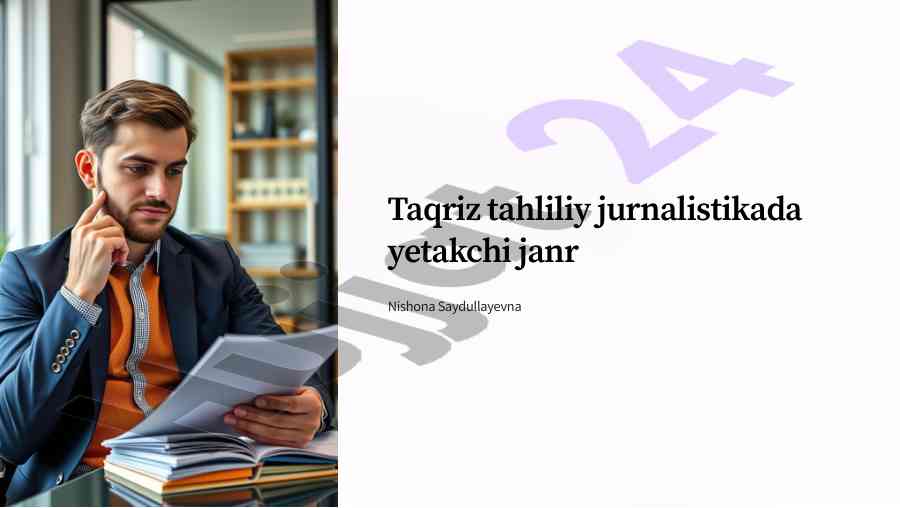 Taqriz tahliliy jurnalistikada yetakchi janr