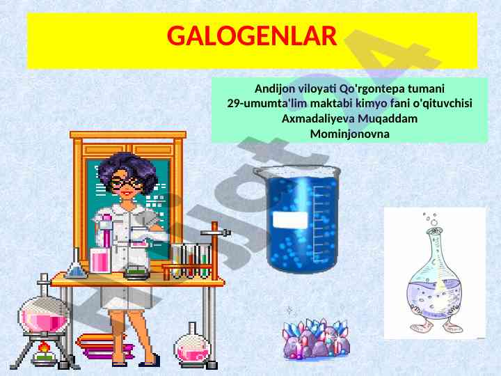 Galogenlar vii gruppasi elementlari haqida ma'lumot