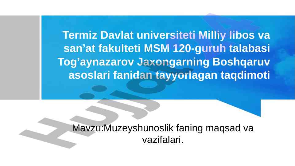 Muzeyshunoslik faning maqsad va vazifalari