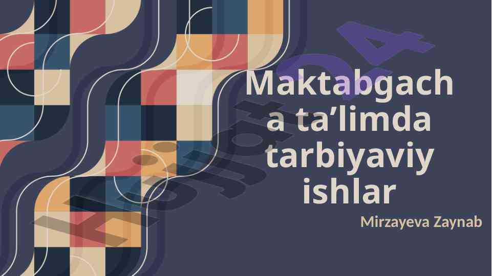 Maktabgacha ta’limda tarbiyaviy ishlar muhim ahmiyat