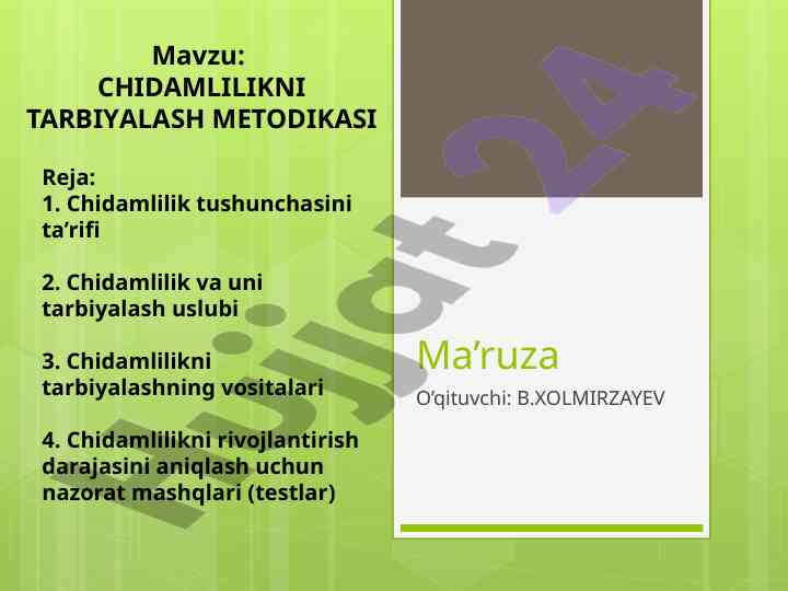 Chidamlilikni tarbiyalash metodikasi ma'ruza