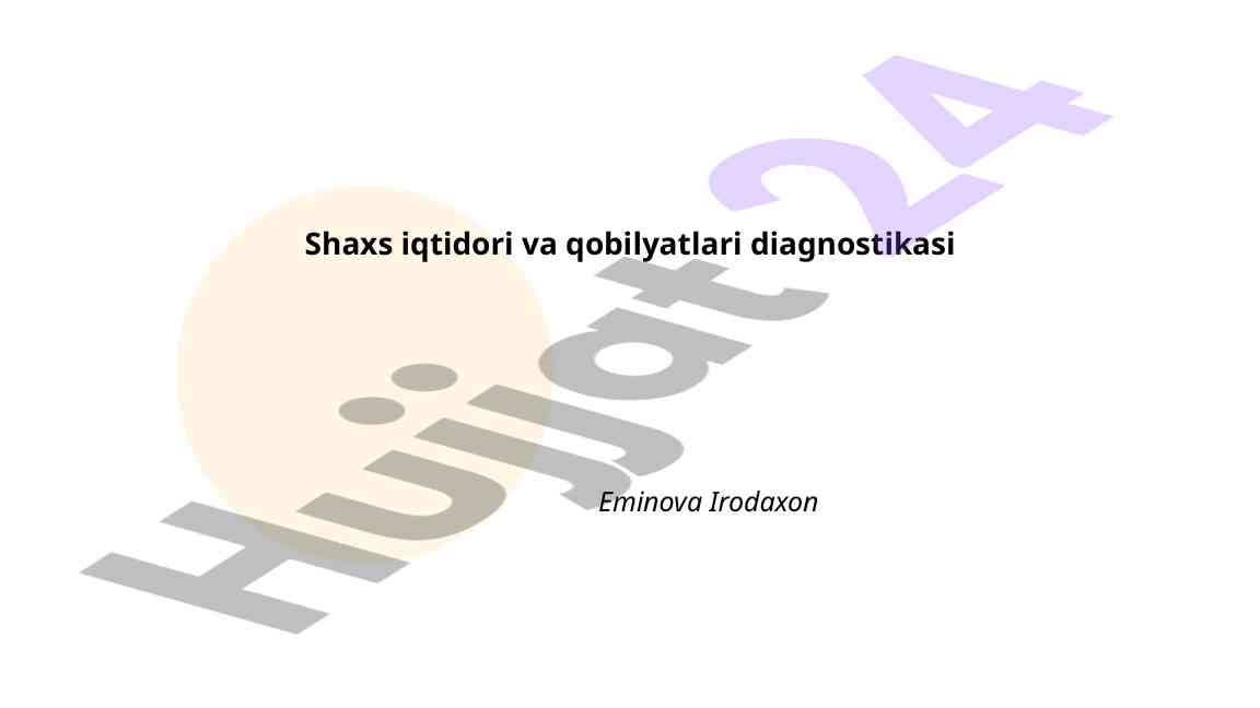 Shaxs iqtidori va qobilyatlari diagnostikasi usullari