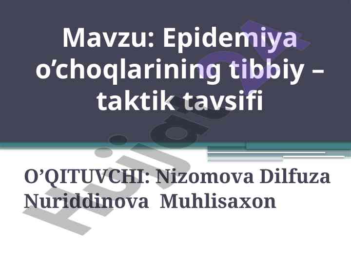 Epidemiya o’choqlarining tibbiy taktik tavsifi