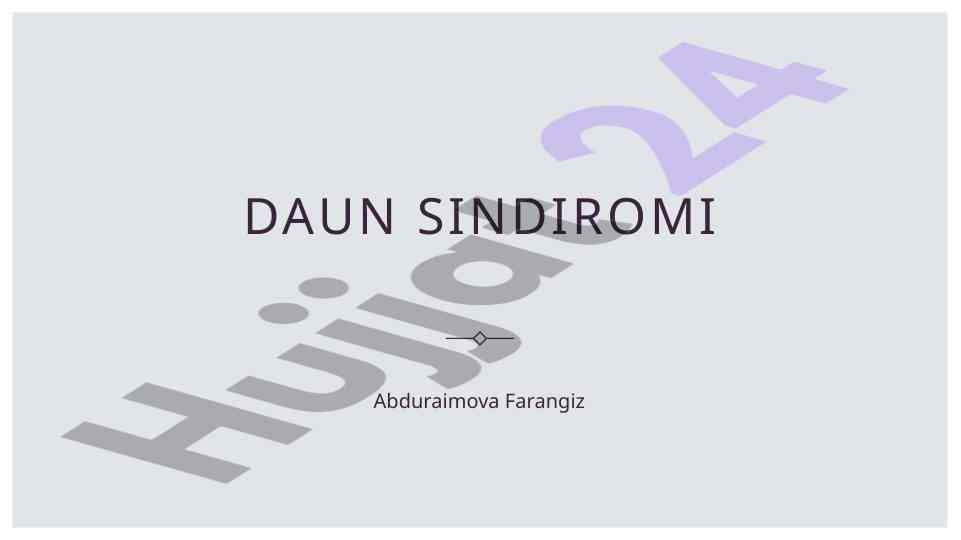 Daun sindiromi: belgilari va aqliy rivojlanish
