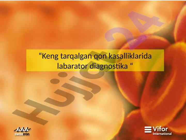 Keng tarqalgan qon kasalliklarida laborator diagnostika