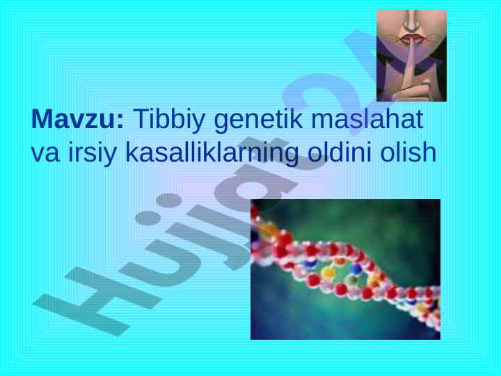 Tibbiy genetik maslahat va irsiy kasalliklarning oldini olish