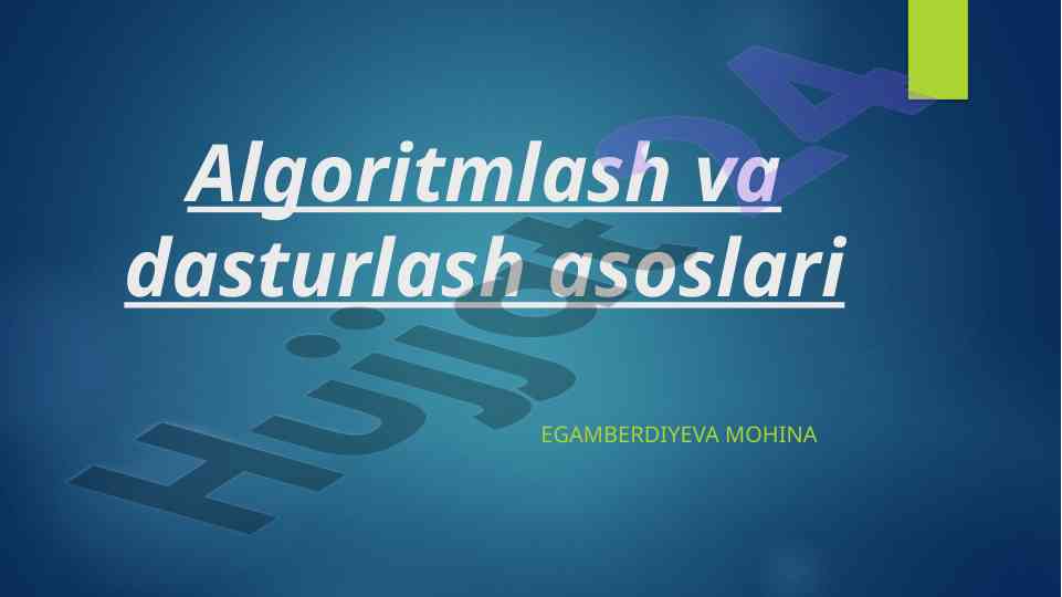 Algoritmlash va dasturlash asoslari