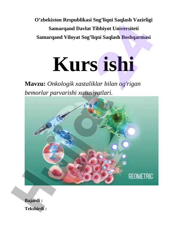 Onkologik xastaliklar bilan o’girgan bemorlar parvarishi