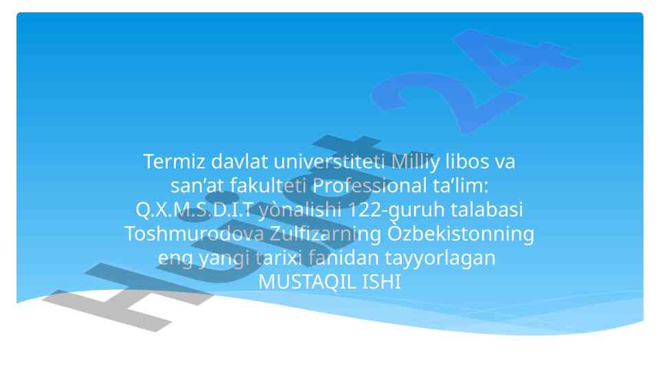 Ozbekistonning eng yangi tarixi mustaqil ishtird