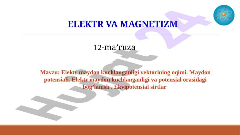 Elektr maydon kuchlanganligi va potensial