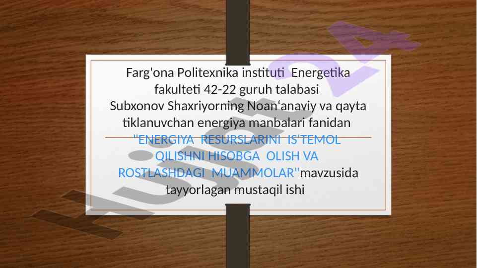 Energiya resurslarini i'stemol qilish muammolari