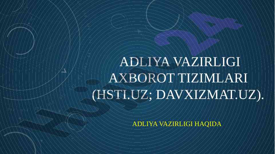 Adliya vazirligi axborot tizimlari haqida ma'lumot