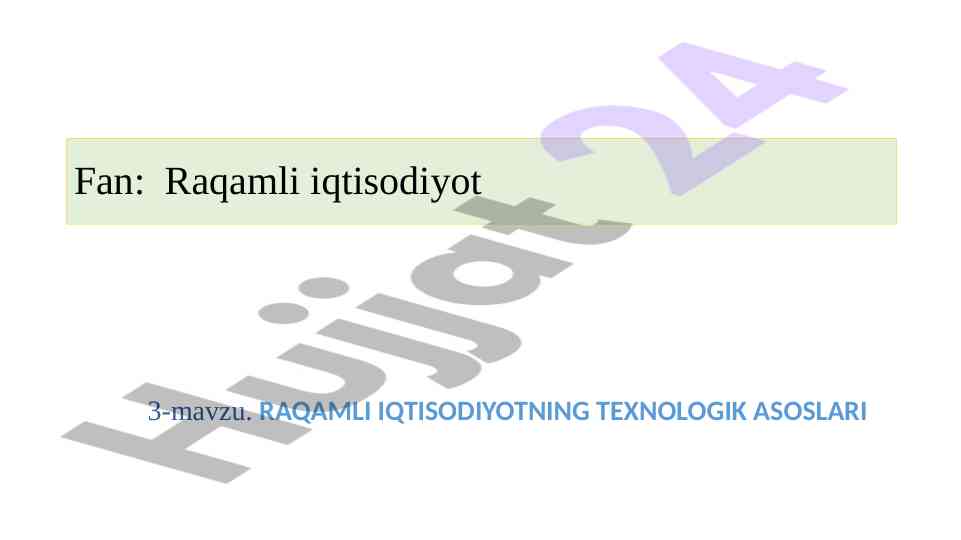 Raqamli iqtisodiyotning texnologik asoslari