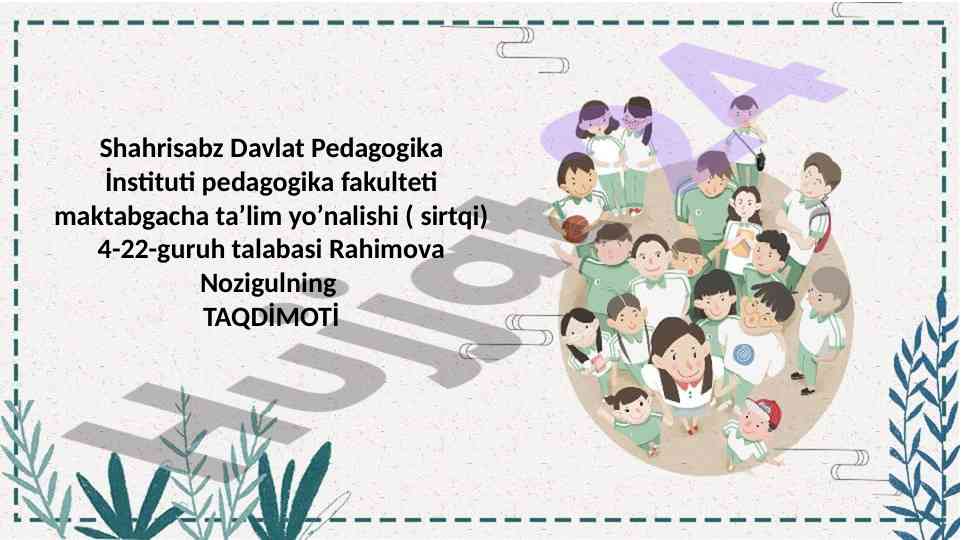 Tasviriy faoliyat turlari va rivojlantirish ahmiyati