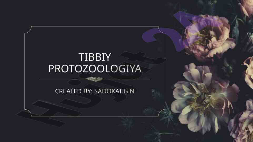 Tibbiy protozoologiya va parazit sodda hayvonlar