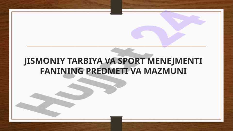 Jismoniy tarbiya va sport menejmenti fanining tafsilotlari