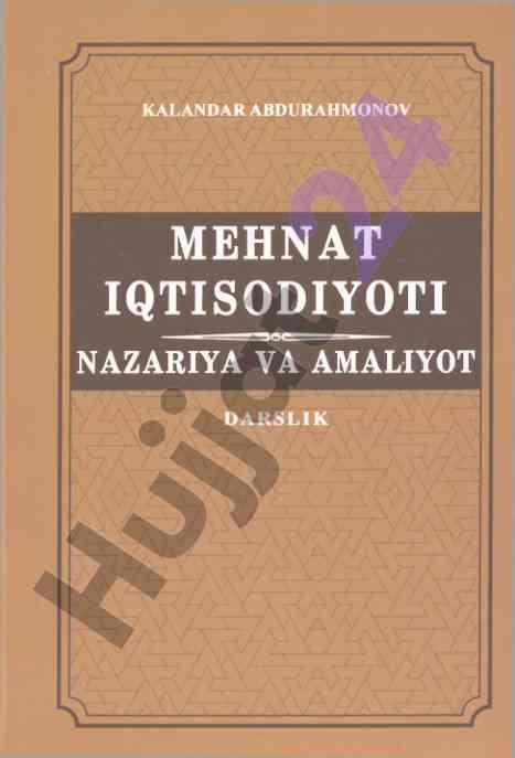 Mehnat iqtisodiyoti nazariya va amaliyot darslik