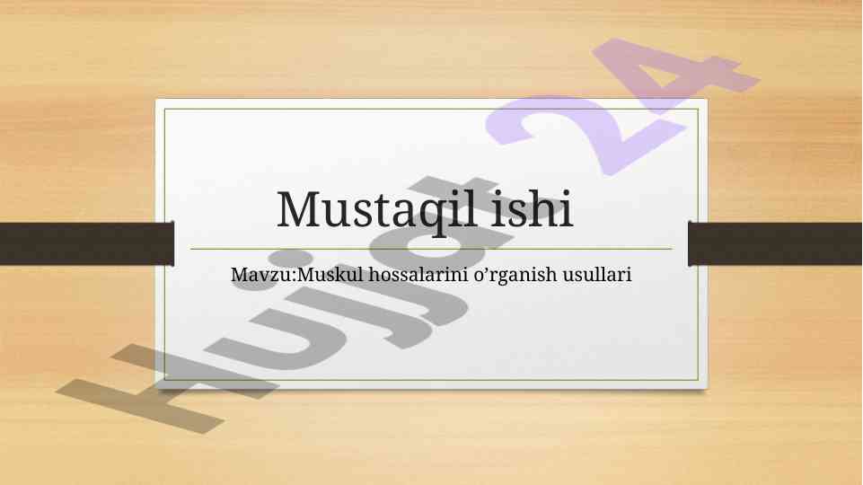 Muskul hossalarini o’rganish usullari