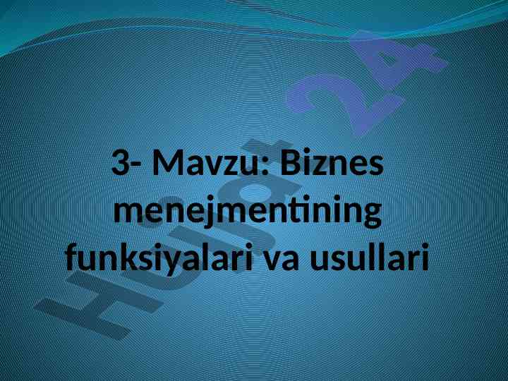 Biznes menejmentining funksiyalari va usullari