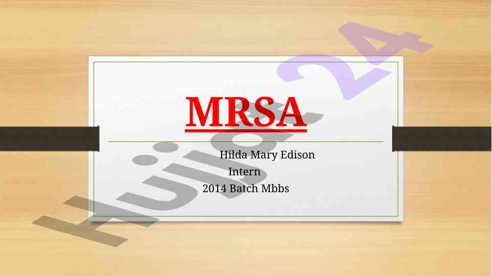 Mrsa overview and its clinical implications