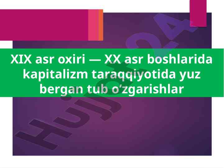 Xix asr oxiri va xx asr boshida monopolistik kapitalizm