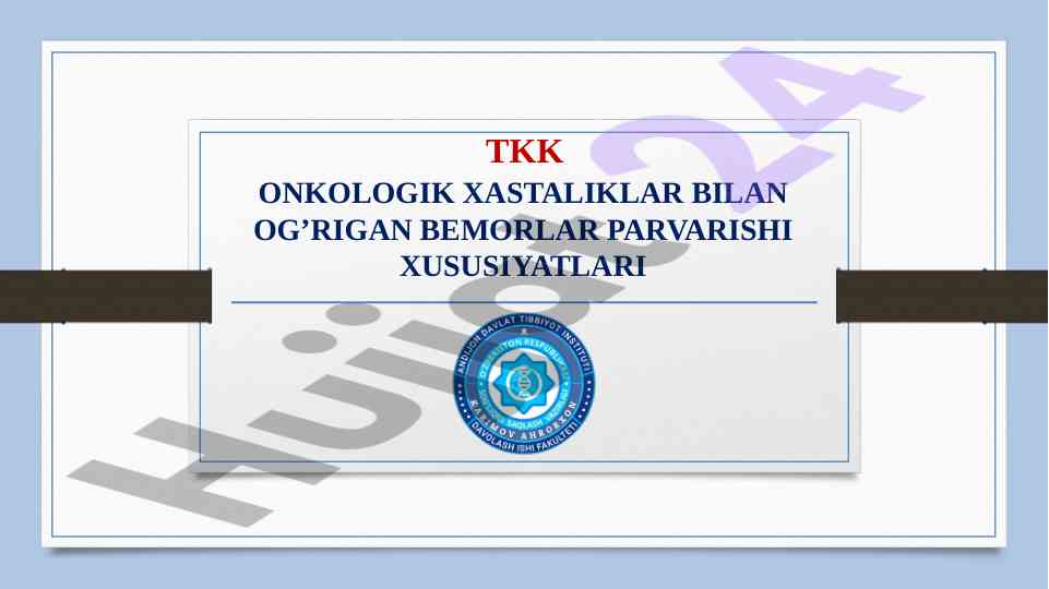Onkologik xastaliklarga oid parvarish usullari