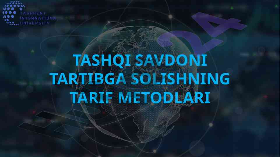 Tashqi savdoning tarif metodlari tahlili