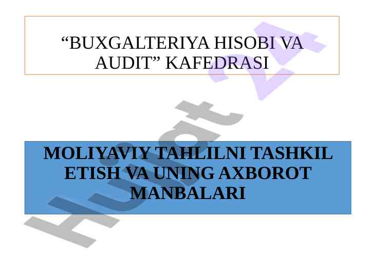 Moliyaviy tahlilni tashkil etishning asosiy tamoyillari
