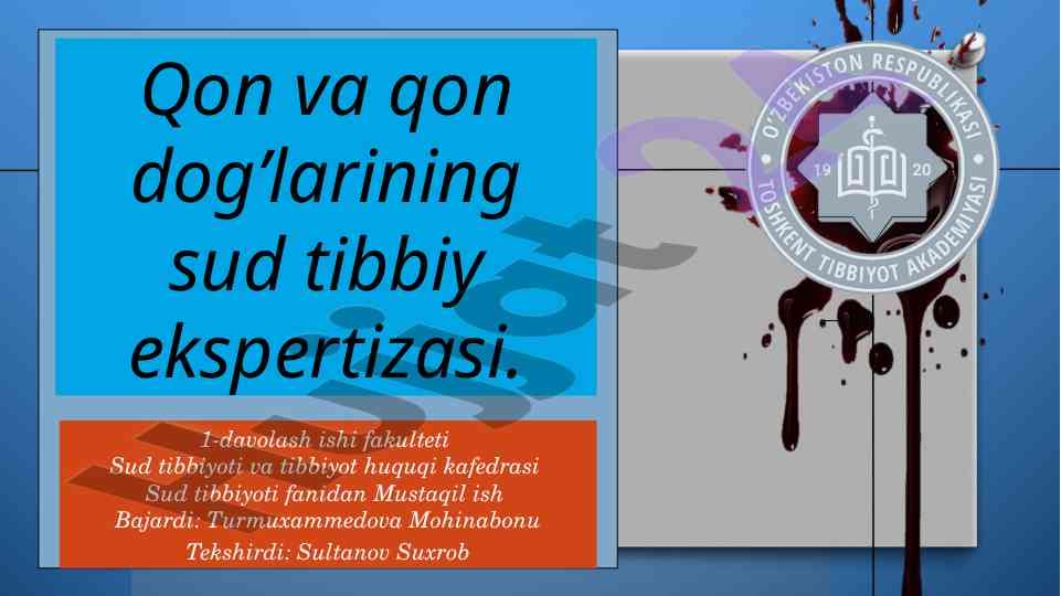 Qon va qon dog'larining sud tibbiy ekspertizasi