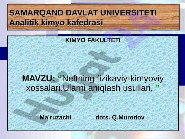 Neftning fizikaviy-kimyoviy xossalari aniqlash usullari