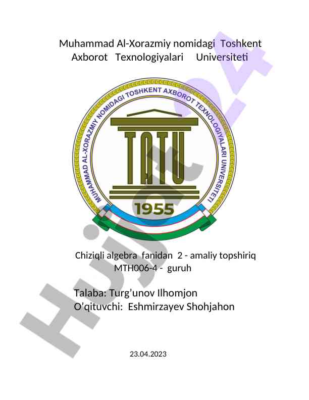 Chiziqli algebra amaliy topshiriq mth006-4