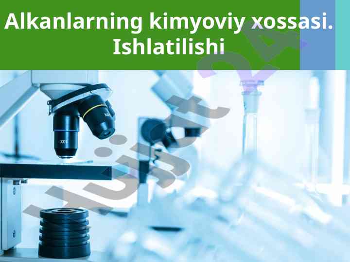 Alkanlarning kimyoviy xossalari va ishlatilishi