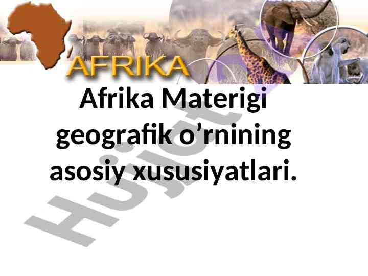 Afrika materigi geografik o’rni va xususiyatlari