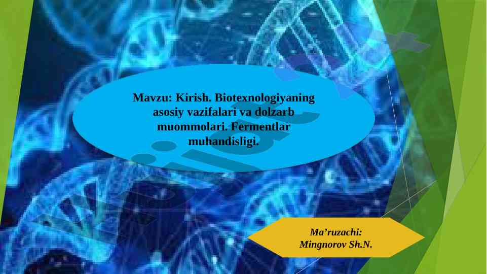 Biotexnologiyaning asosiy vazifalari va dolzarb muommolari