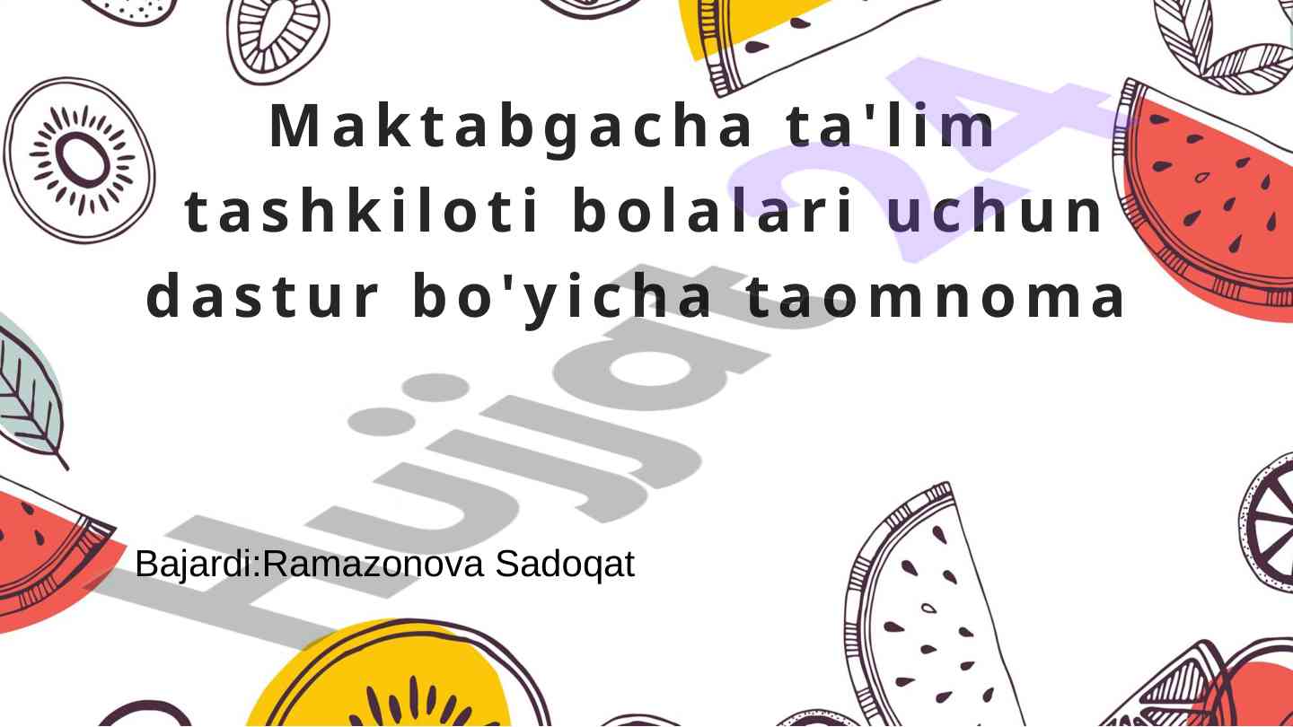 Maktabgacha ta'lim dasturi bo'yicha taomnoma