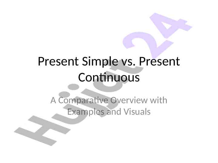 Present simple vs present continuous overview and examples