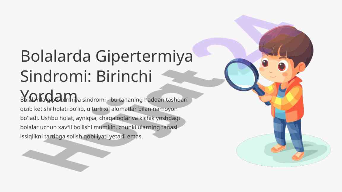 Bolalarda gipertermiya sindromi: belgilari va sabablari