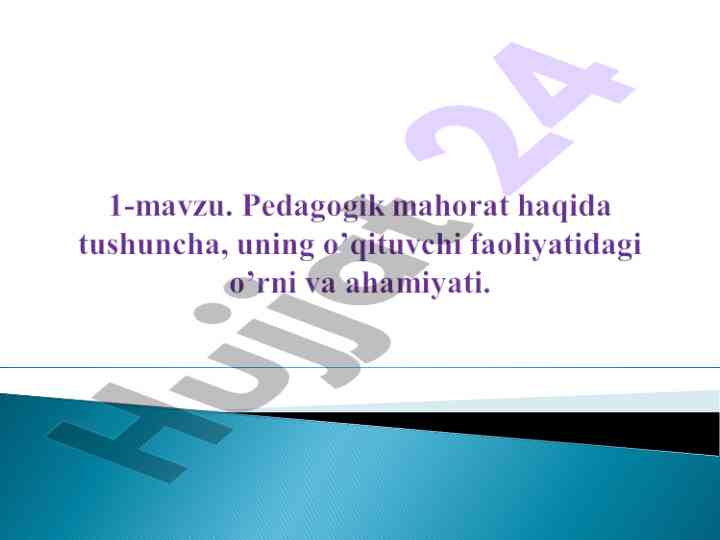 Pedagogik faoiliyati va uning xususiyatlari