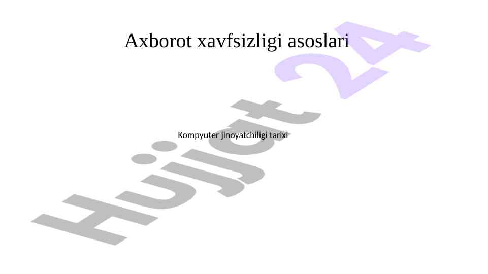 Axborot xavfsizligi va kompyuter jinoyatchiligi