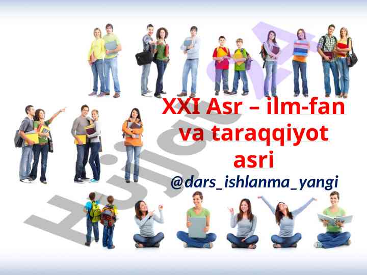 Xxi asr ilm-fan va taraqqiyot asri