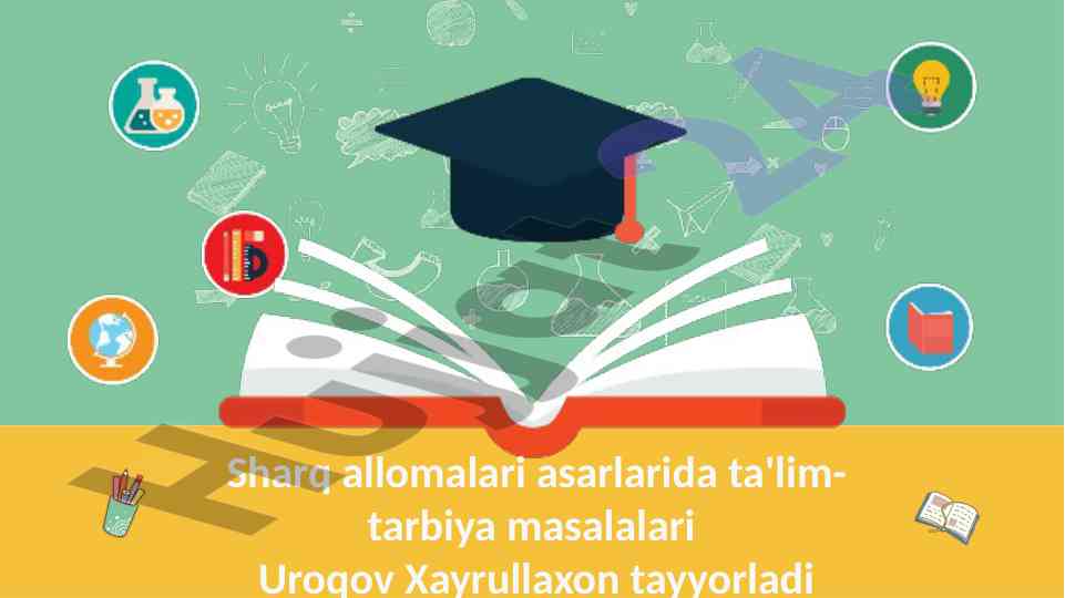 Ta'lim-tarbiya masalalari sharq allomalari asarlarida
