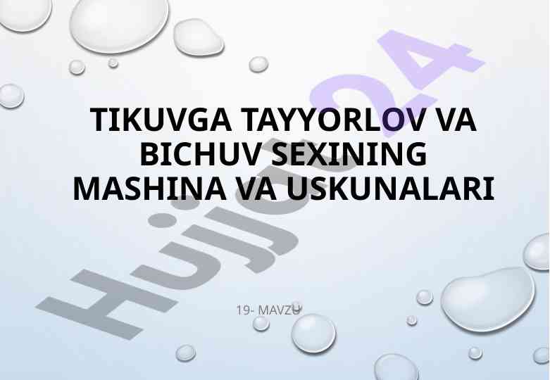 Tikuv sexlarida mashina-uskunalar va tashish usullari