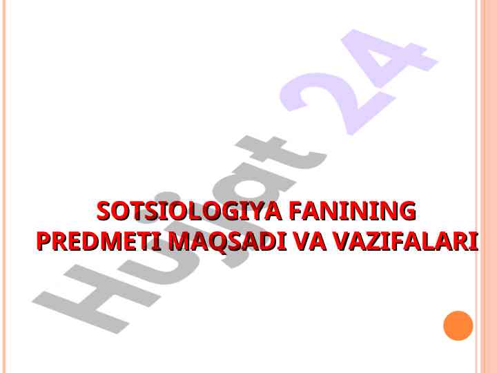 Sotsiologiya fanining maqsadi va vazifalari