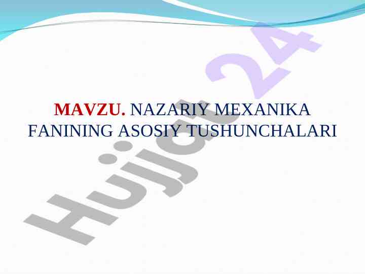 Asosiy tushunchalar nazariy mexanika fanida