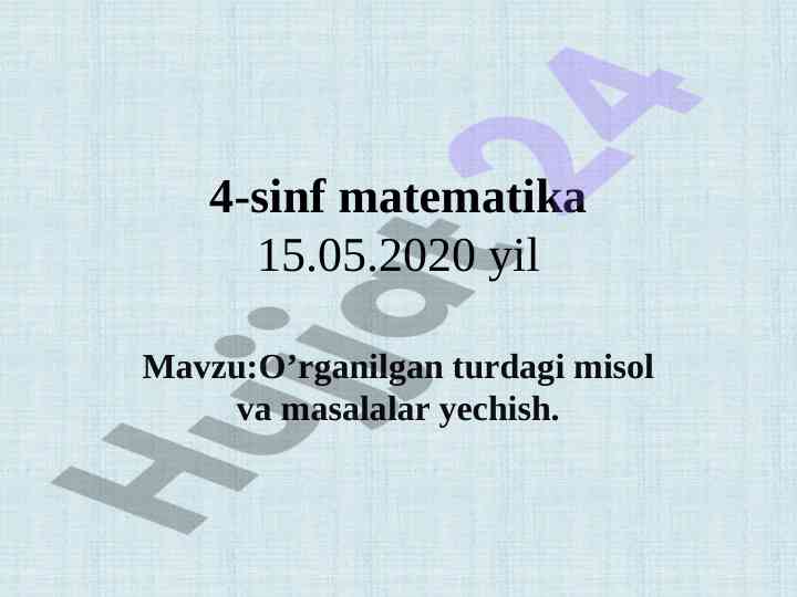 O’rganilgan turdagi misol va masalalar yechish