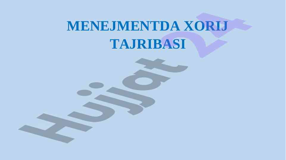 Menejmentda xorij tajribasi tahlili