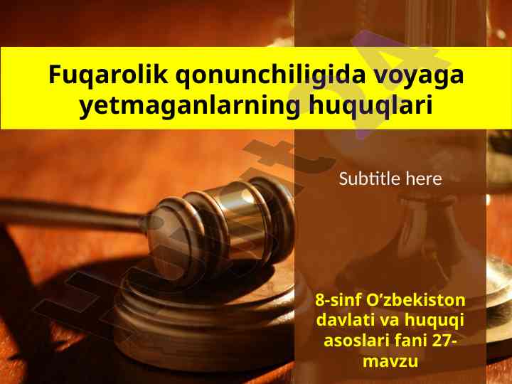 Fuqarolik qonunchiligida voyaga yetmaganlarning huquqlari