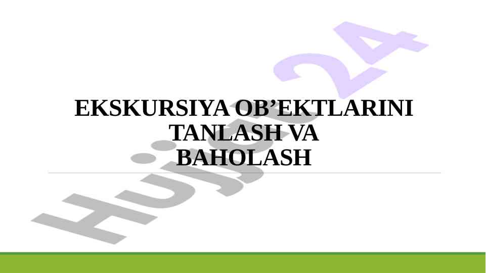 Ekskursiya ob’eklarini tanlash va baholash bo‘yicha qoidalar