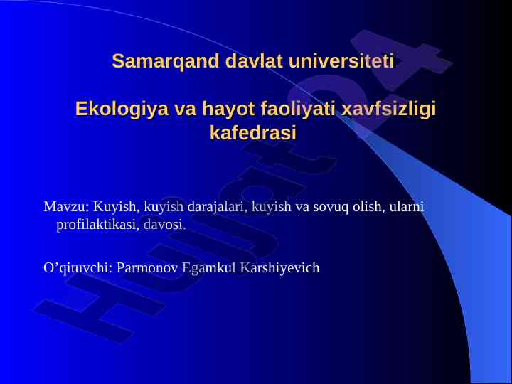 Kuyish turlari va birinchi yordam ko'rsatish usullari